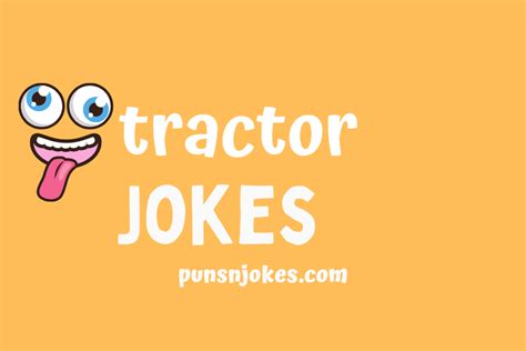 Jokes That Will Make You Believe in Magic Tractors: A Collection of Side-Splitters